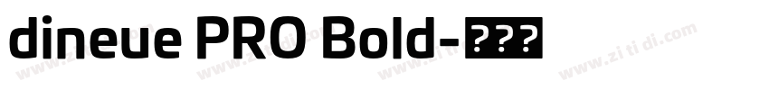 dineue PRO Bold字体转换
